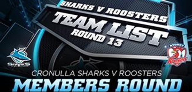 RD 13 TEAM LIST | Sharks vs Roosters