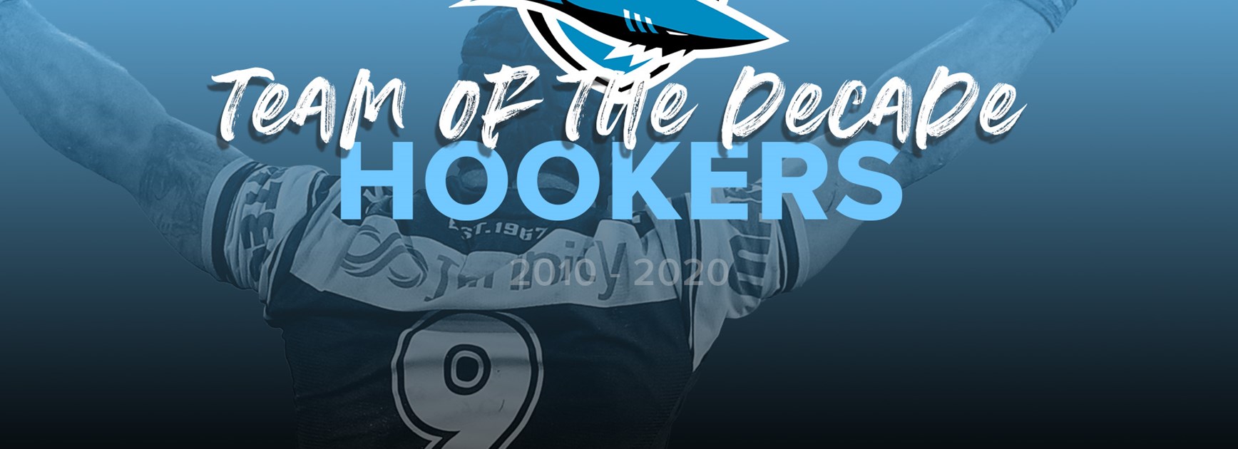 Sharks Team of the Decade – 2010-2020 – Hookers